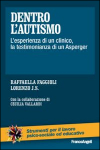 Dentro_L`autismo_L`esperienza_Di_Un_Clinico,_La_Testimonianza_Di_Un_Asperger_-Faggioli_Raffaella_Lorenzo_J.